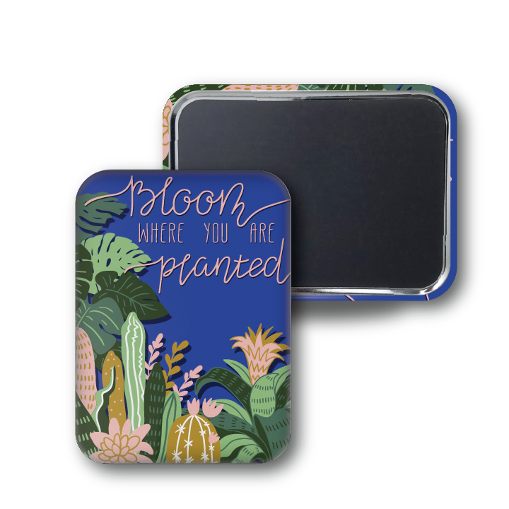 Bloom Where Planted