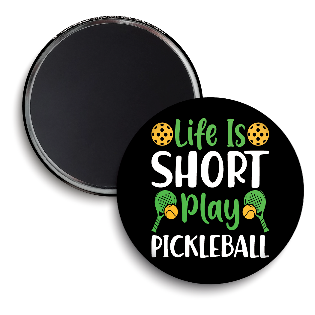 Life Is Short, Play Pickleball