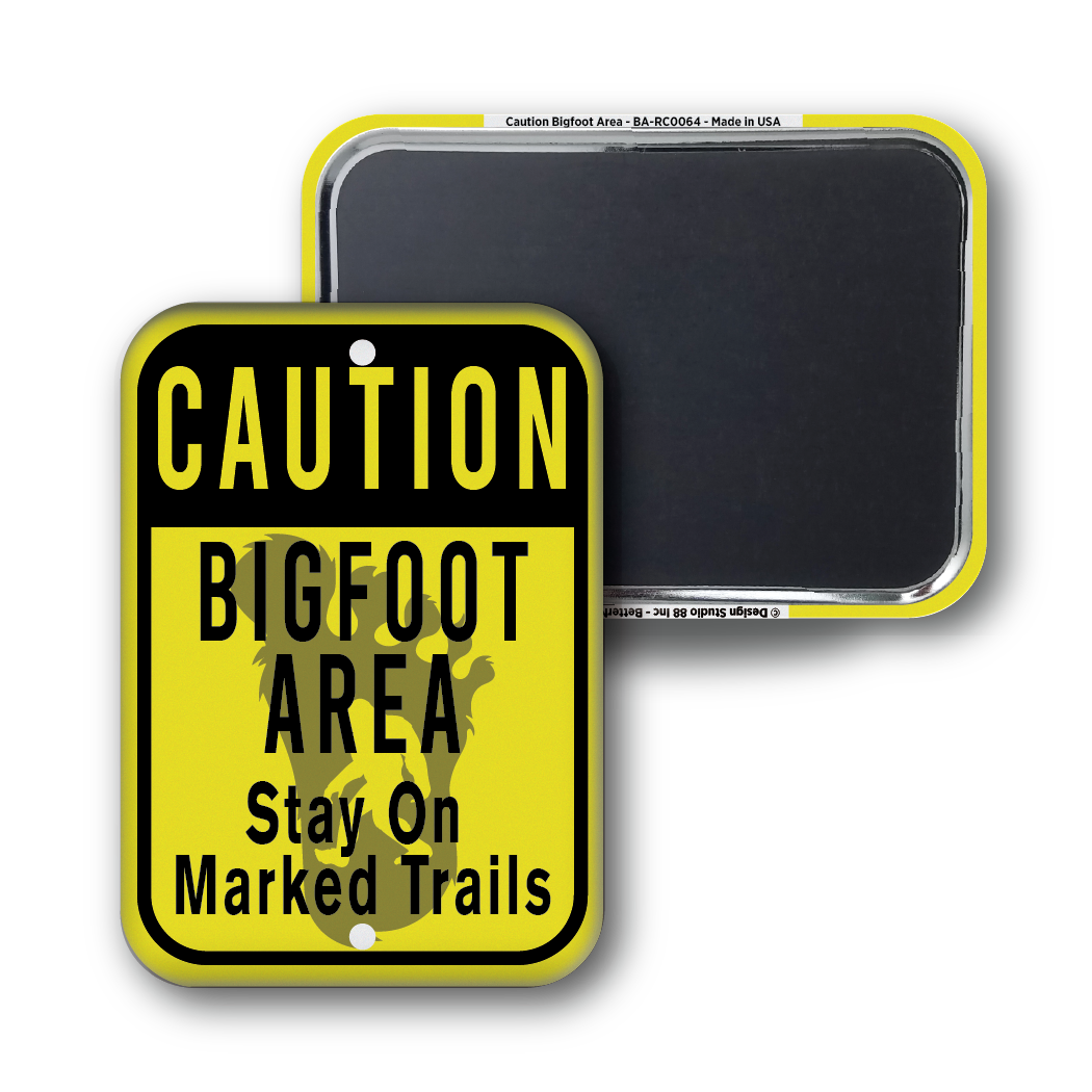 Caution Bigfoot Area