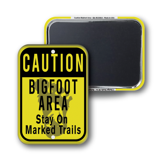 Caution Bigfoot Area