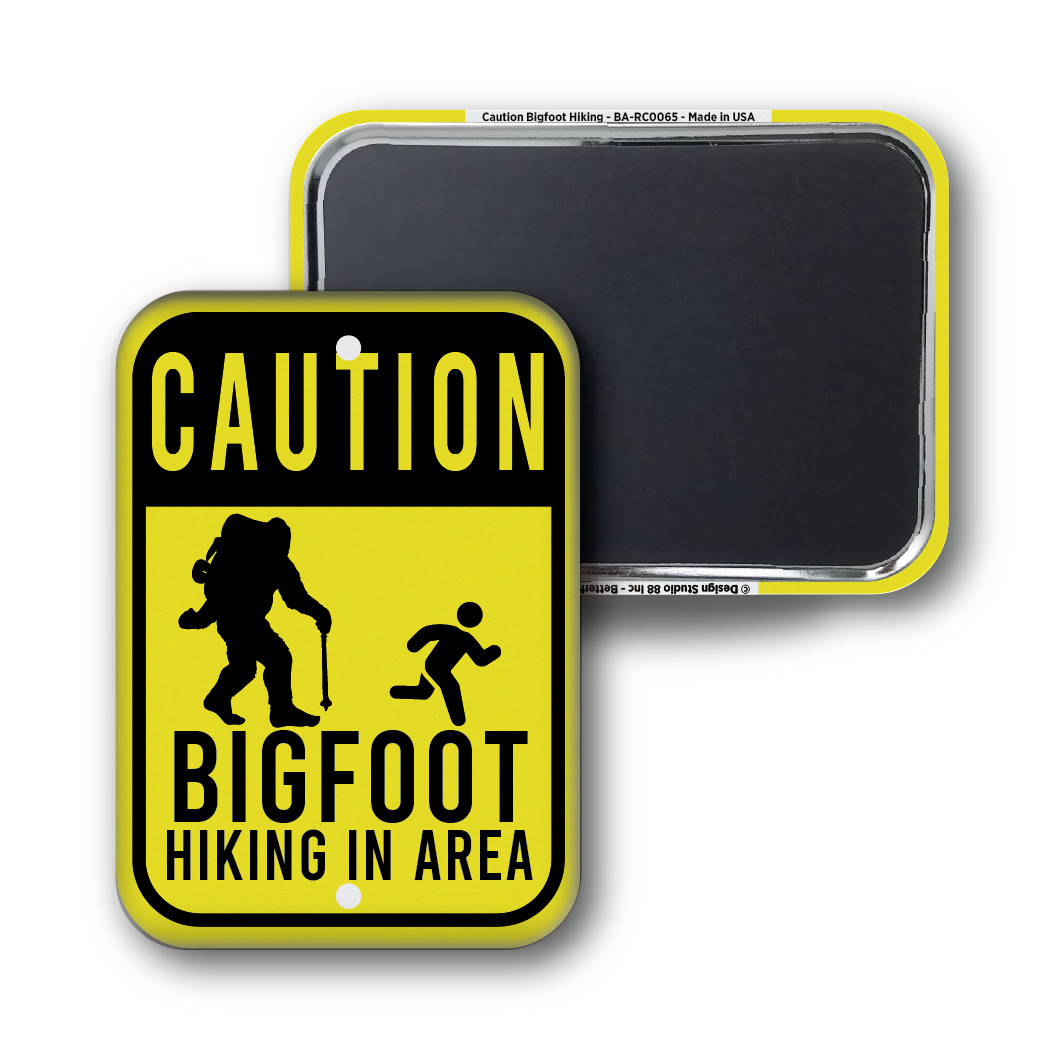 Caution Bigfoot Hiking