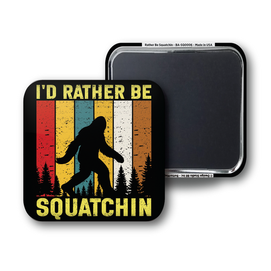 Rather Be Squatchin