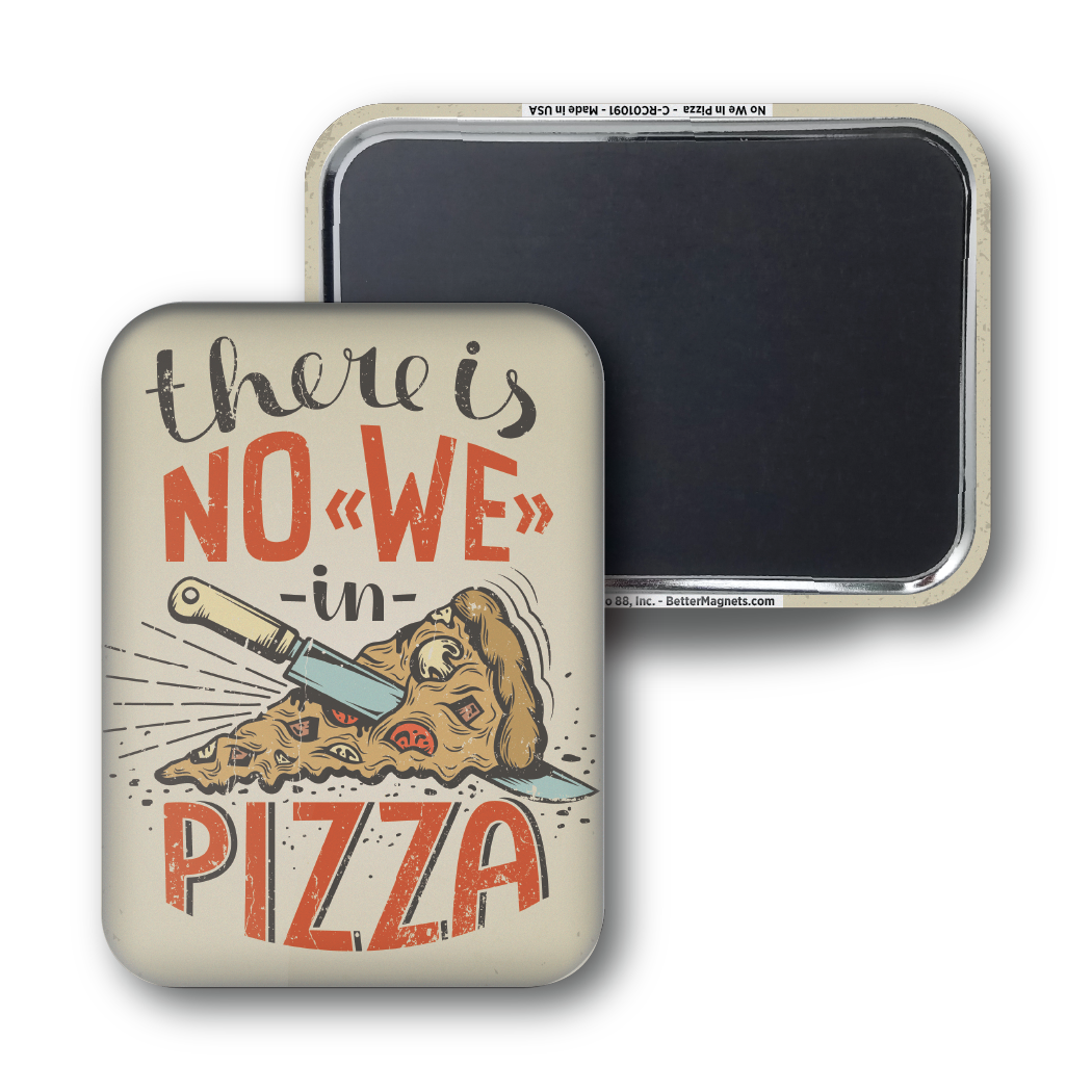 No We In Pizza