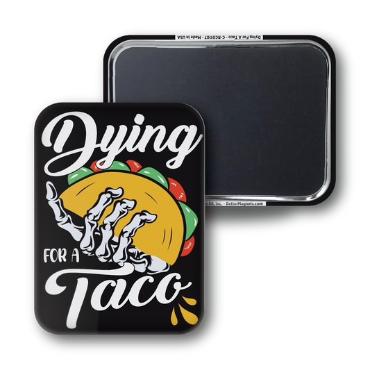 Dying For A Taco