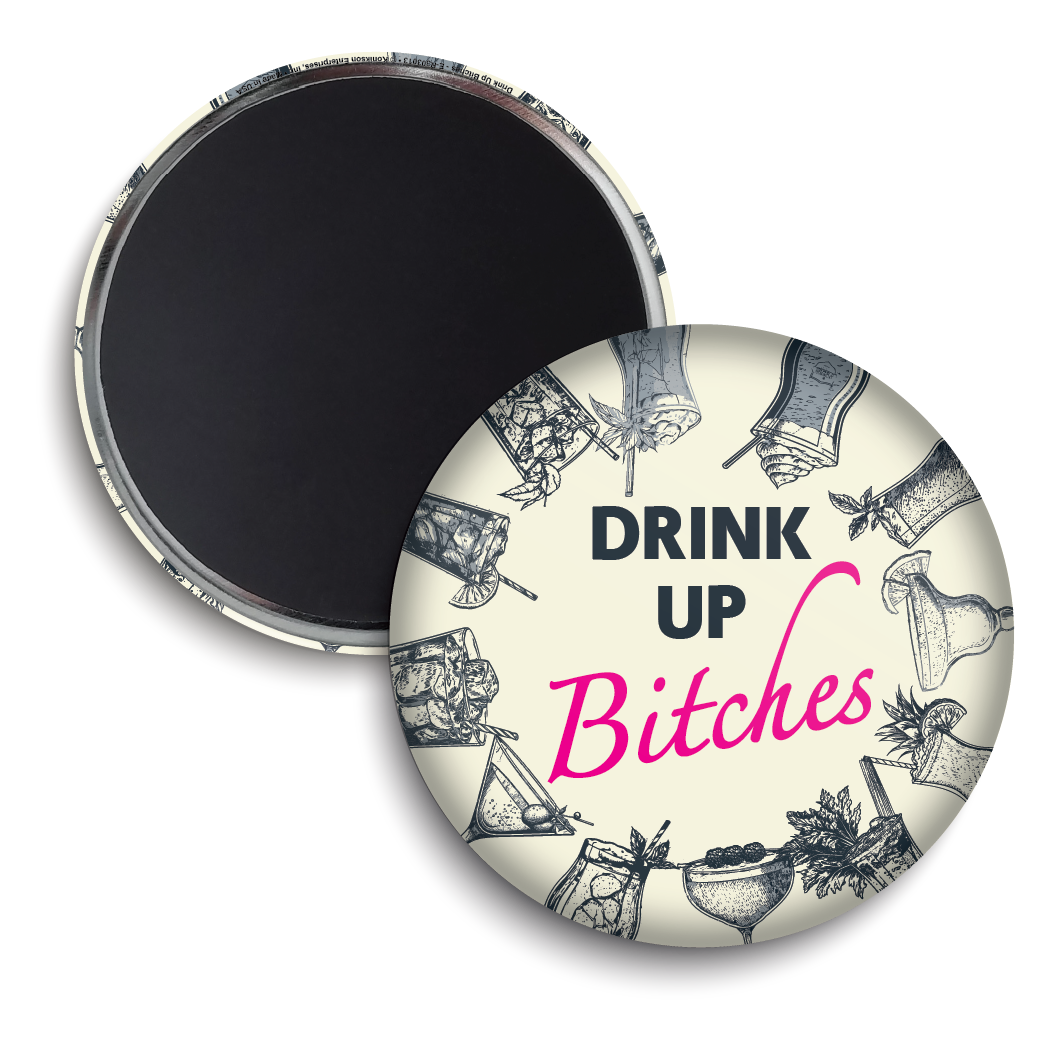 Drink Up Bitches