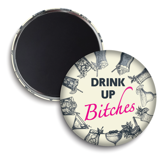 Drink Up Bitches