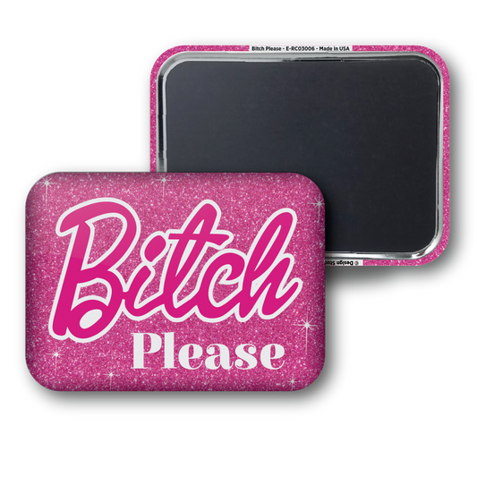 Bitch Please