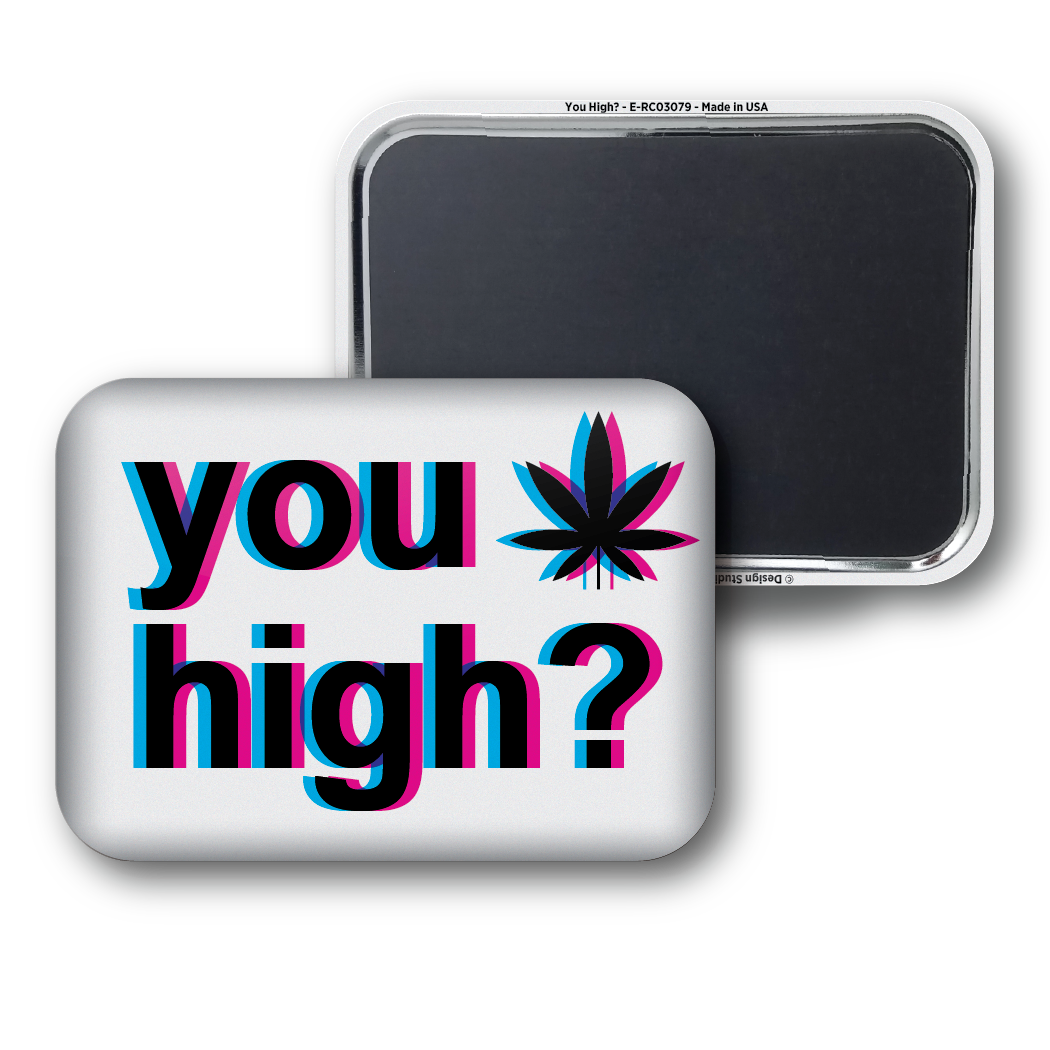 You High?