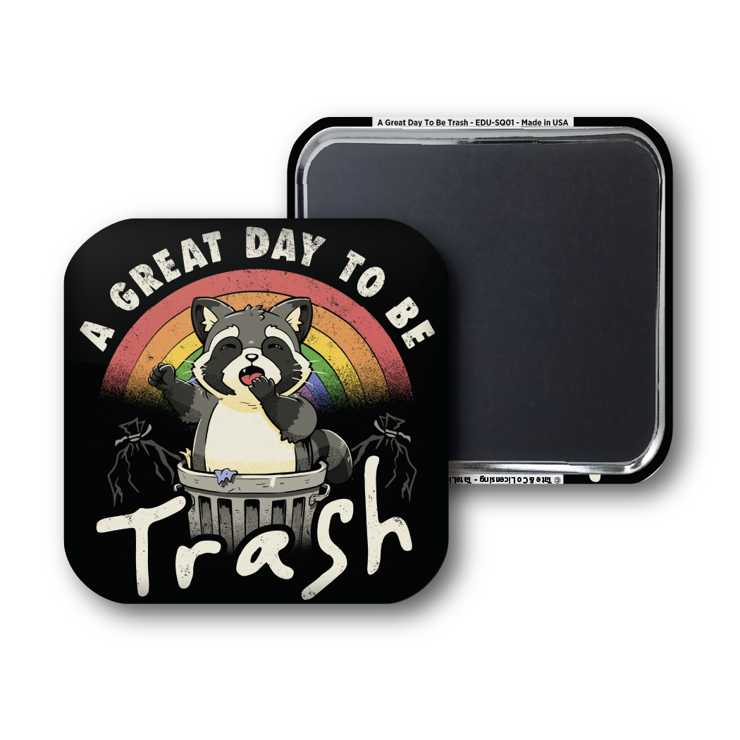 A great Day To Be Trash - EDUELY