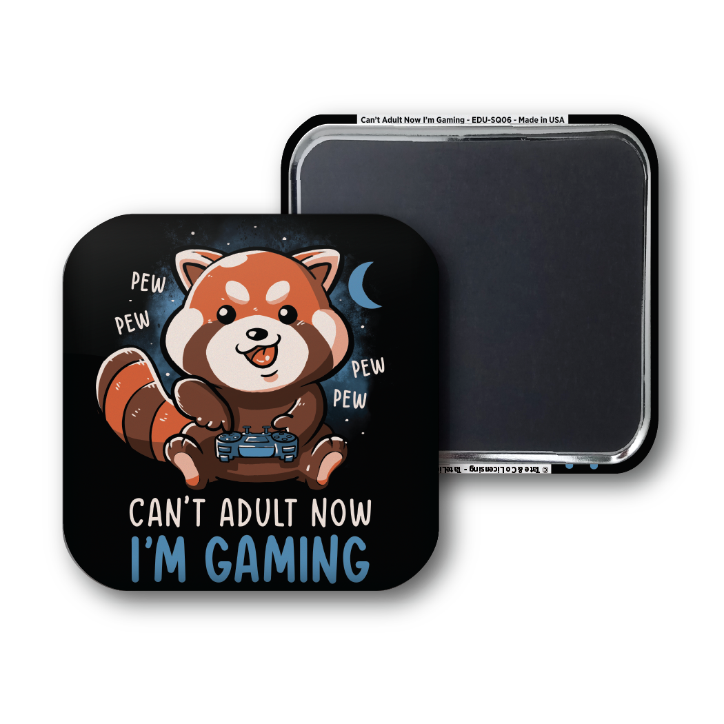 Cant Adult Now Im Gaming - EDUELY