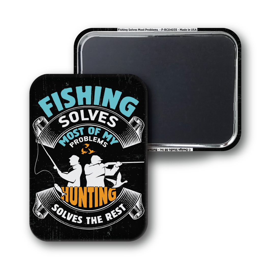 Fishing Solves Most Problems