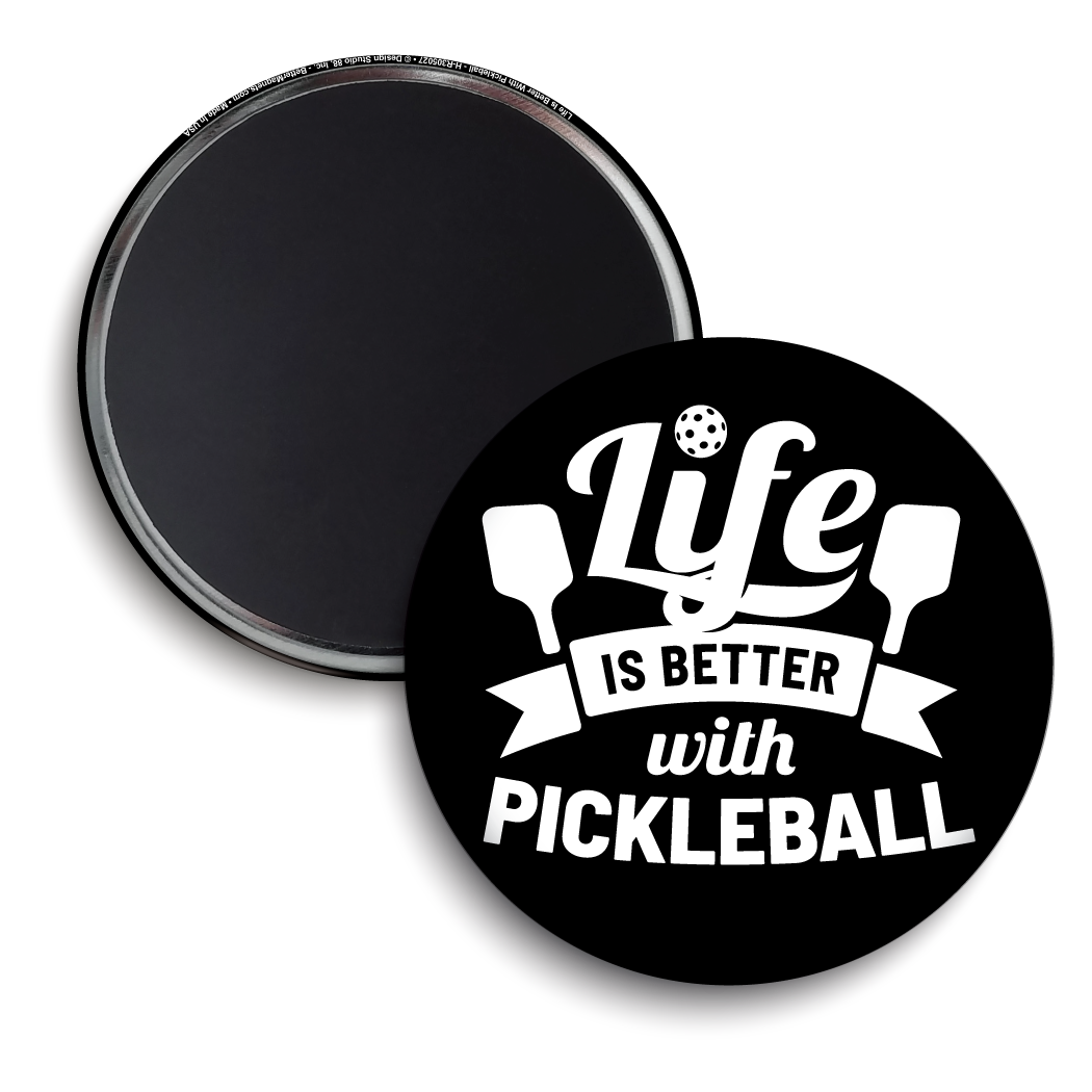 Life Is Better With Pickleball