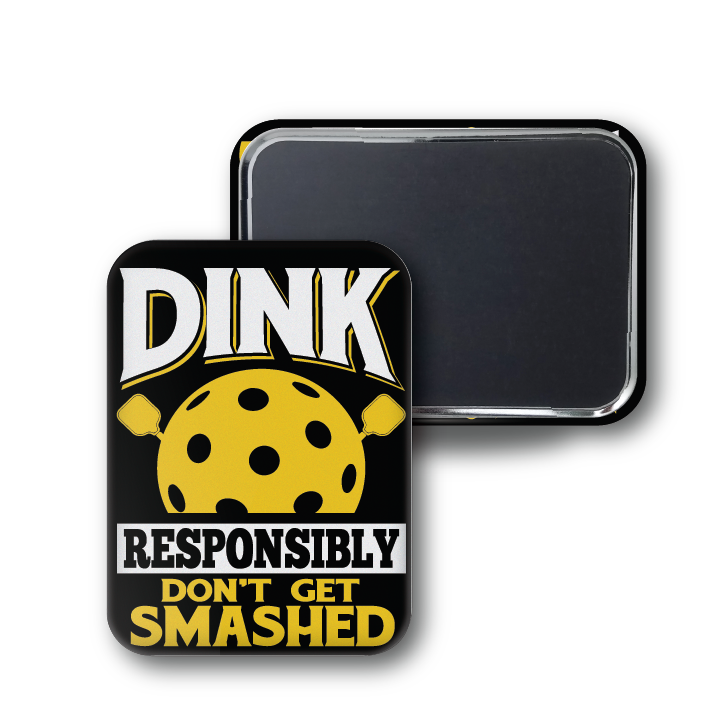 Dink Responsibly