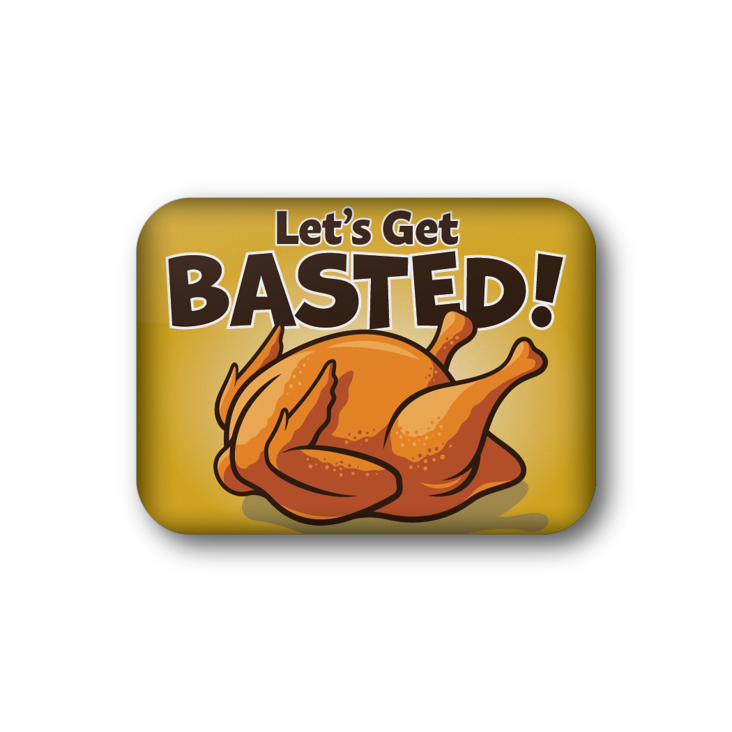Lets Get Basted