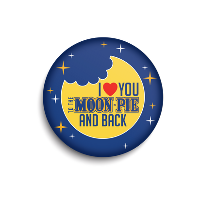 I Love You To The MoonPie ¨ & Back
