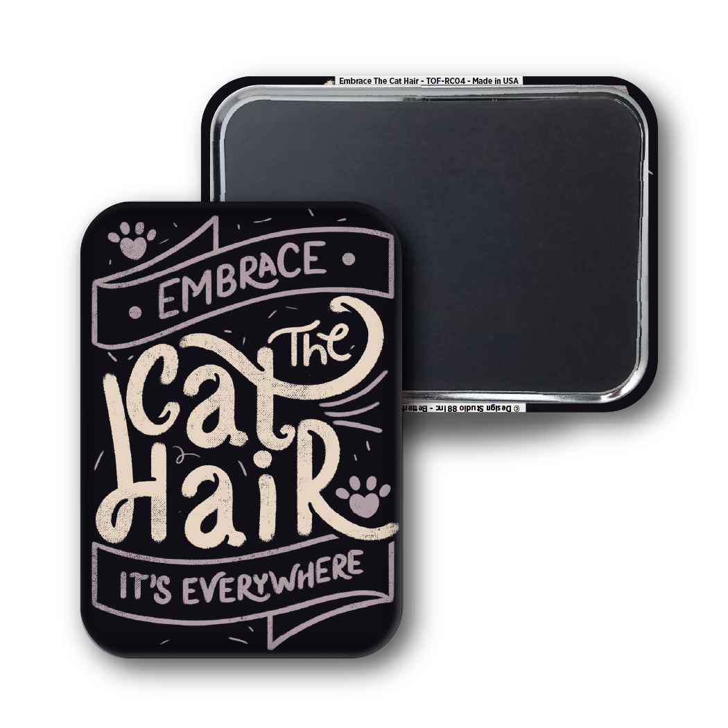 Embrace The Cat Hair - Tobe